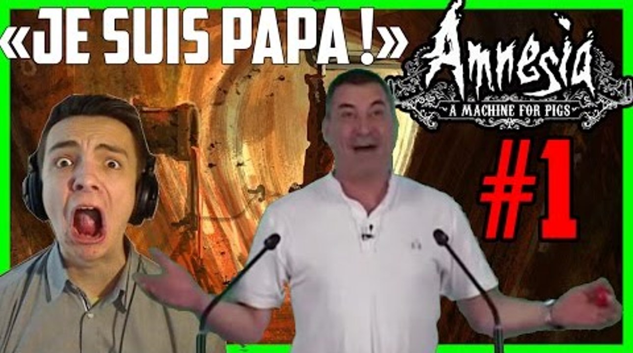 Amnesia : A Machine for Pigs #1 | Je suis PAPA ! | Let's Play FR