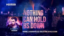 Hardwell & Headhunterz feat. Haris - Nothing Can Hold Us Down (OUT NOW!) #UnitedWeAre