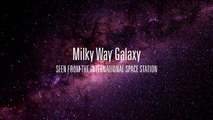 Milky Way Galaxy time lapse seen from International Space Station ISS [HD 1080p]