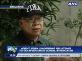 PDEA leadership reluctant to go after drug lords?