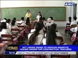 DepEd urged: Provide higher wages for contractuals
