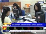 BSP restricts access to special deposit accounts