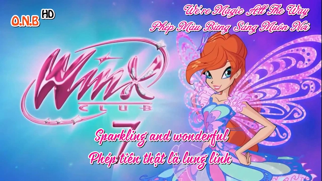 Winx Club - Phần 7 - We're Magic All The Way - Phép Màu Bừng Sáng Muôn Nơi (English + Vietnamese Lyrics)