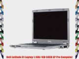 Dell Latitude X1 Laptop 1.1GHz 1GB 60GB XP Pro Computer