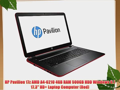 HP Pavilion 17z AMD A4-6210 4GB RAM 500GB HDD Windows 8.1 17.3 HD Laptop Computer (Red)