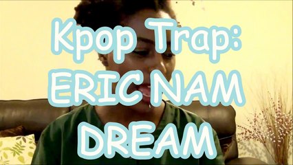 Kpop Trap | Eric Nam 꿈 (Eric Nam Dream) Reaction