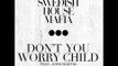 Swedish House Mafia - Don't You Worry Child (Extended Mix) HIGH QUALITY
