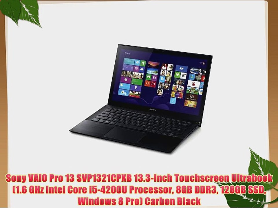 Sony VAIO Pro 13 SVP1321CPXB 13.3-Inch Touchscreen Ultrabook (1.6 GHz Intel Core i5-4200U Processor
