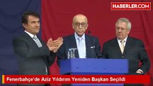 aziz yıldırım yeniden başkan seçildi