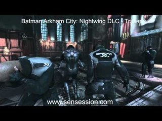 Batman Arkham City Nightwing DLC trailer
