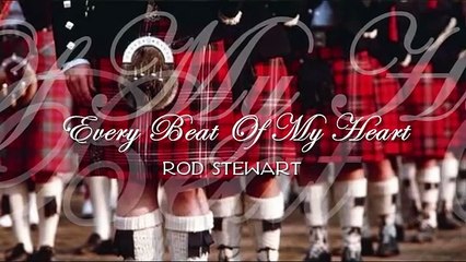 Rod Stewart - Every Beat Of My Heart ❤