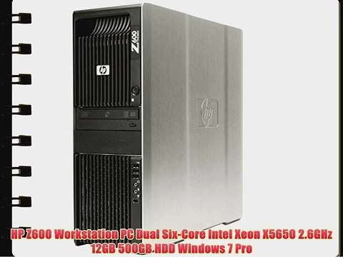 HP Z600 Workstation PC Dual Six-Core Intel Xeon X5650 2.6GHz 12GB 500GB HDD Windows 7 Pro