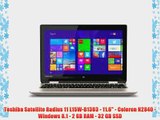 Toshiba Satellite Radius 11 L15W-B1303 - 11.6 - Celeron N2840 - Windows 8.1 - 2 GB RAM - 32