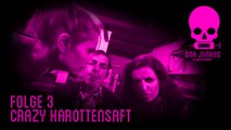DNA Junkies - Crazy Karottensaft (Episode 3)