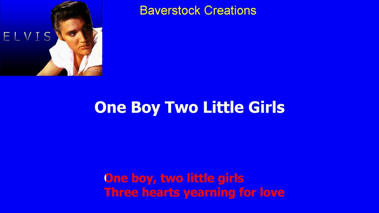 One Boy Two Little Girls - Elvis Presley