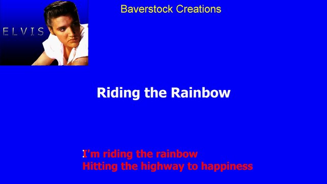Riding The Rainbow - Elvis Presley