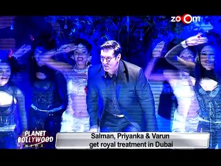 Salman Khan, Priyanka Chopra and Varun Dhawan get special treatment in Dubai - Bollywood News