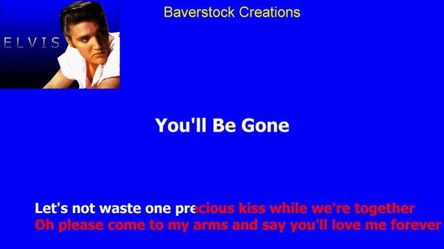 You'll Be Gone - Elvis Presley