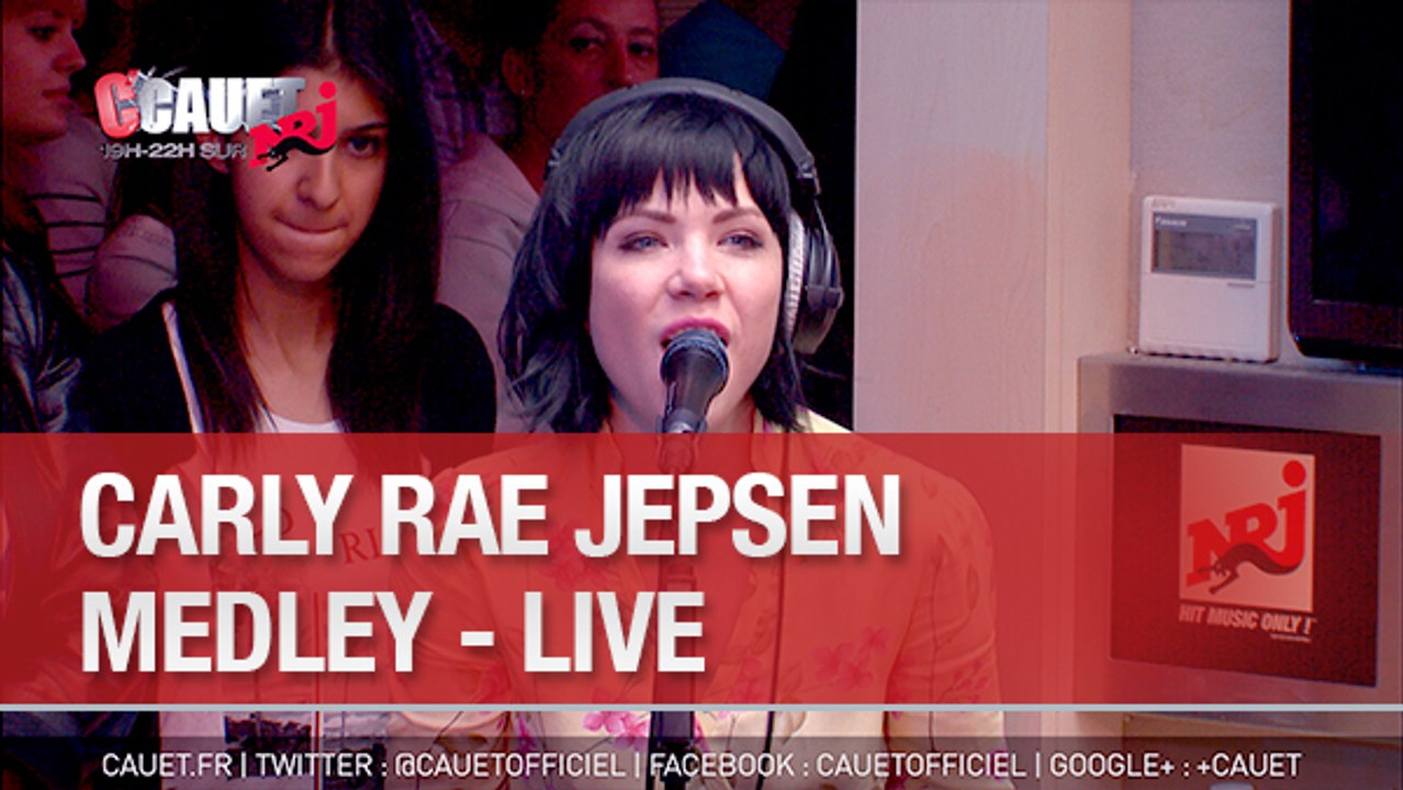 Carly Rae Jepsen - Medley - Live - C'Cauet sur NRJ