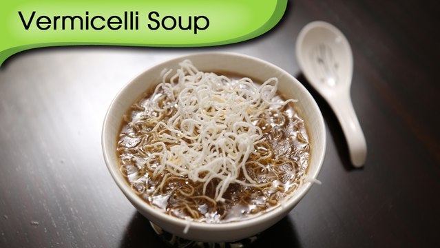 Vermicelli Soup Healthy Nutritious Soup Recipe Ruchi S