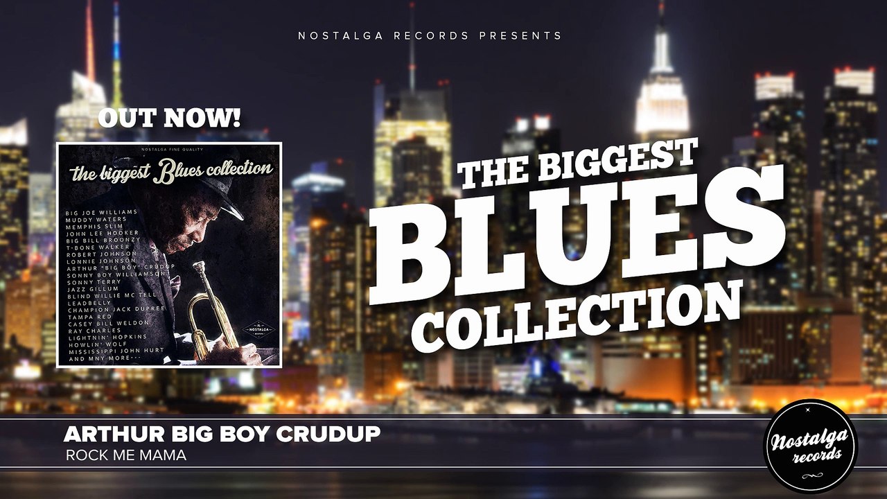 Arthur Big Boy Crudup - Rock Me Mama