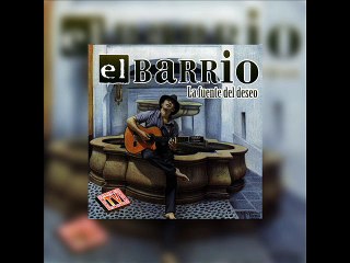 El Barrio - Soledad (La fuente del deseo)