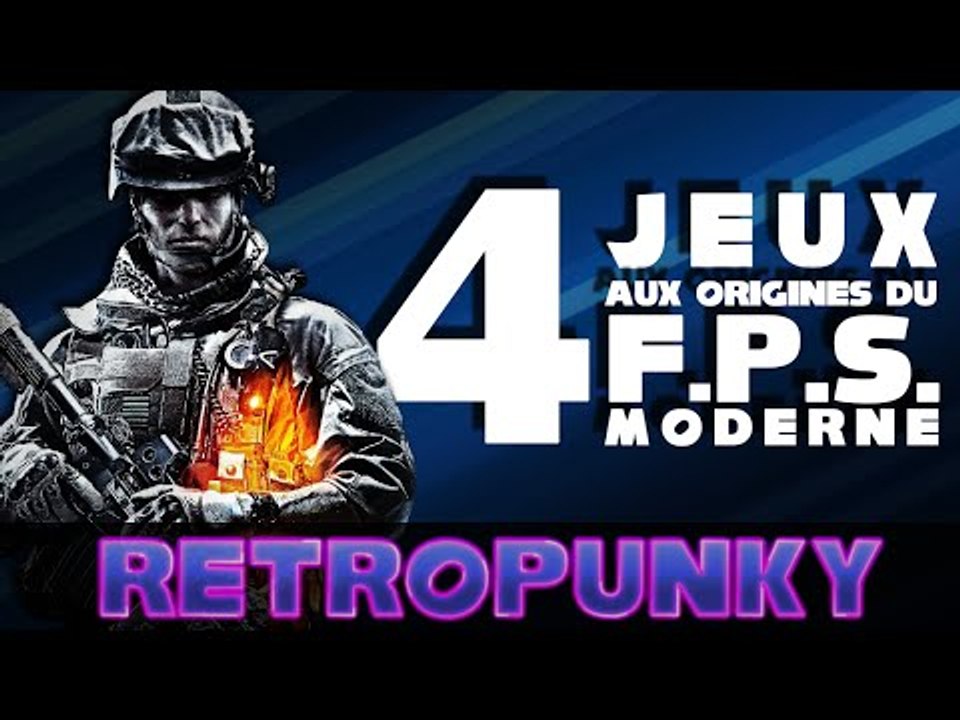 4 Jeux aux Origines du FPS Moderne - RETROPUNKY