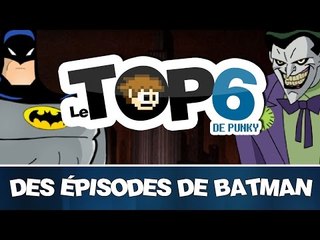 [Bat-Mois] TOP 6 des épisodes de la série animée Batman