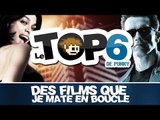 TOP 6 des films que je peux mater en boucle
