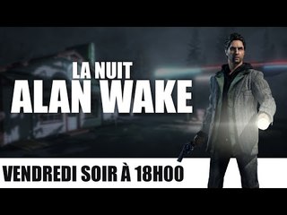 La Nuit Alan Wake - PuNkY & Wells