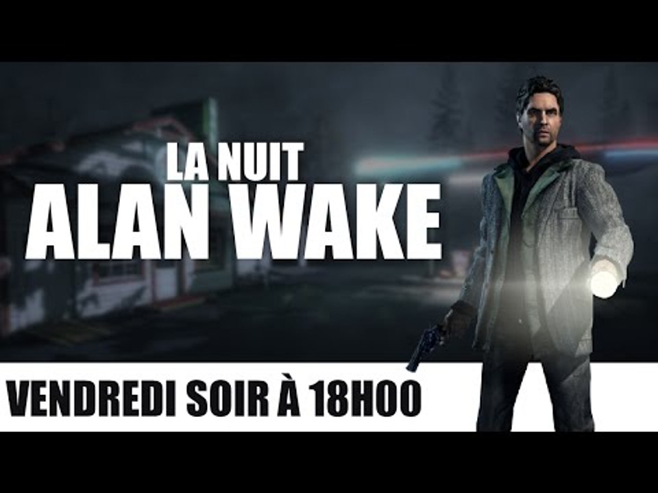 La Nuit Alan Wake - PuNkY & Wells
