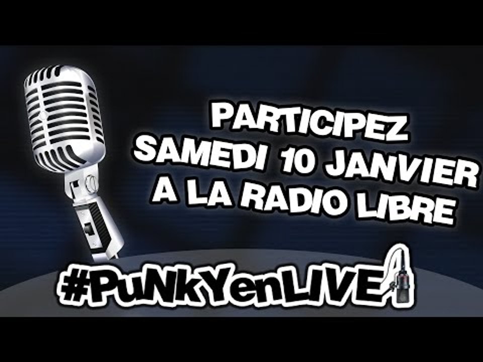 SAMEDI 10 JANVIER - Radio Libre avec #PuNkYenLIVE