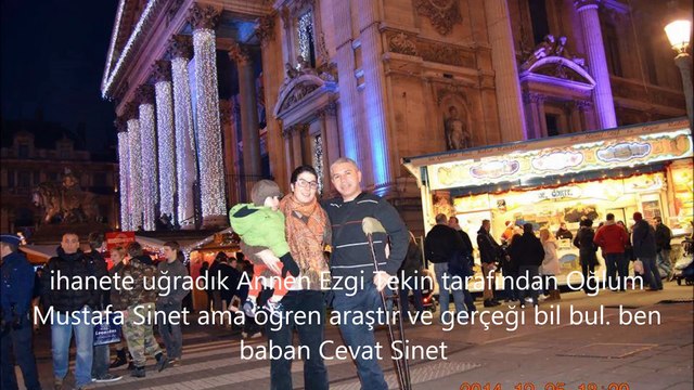 Cevat Sinet Ezgi Tekin Mustafa Sinet munafık annen bize ihanet eti oğlum unutma bunu.