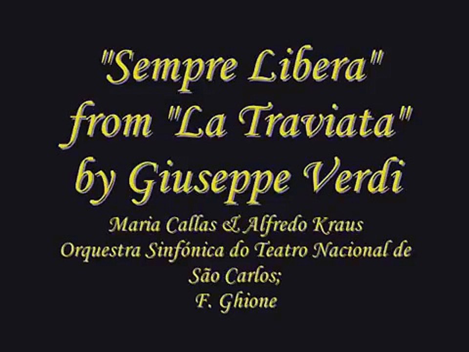 Maria Callas & Alfredo Kraus - Sempre Libera