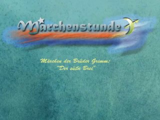 Märchen der Brüder Grimm: Der süße Brei