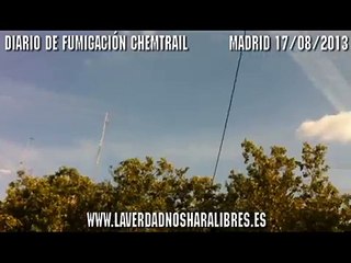 FUMIGACIONES Y TECNOLOGIA HAARP EN LOS CIELOS DE MADRID - (17/08/2013)