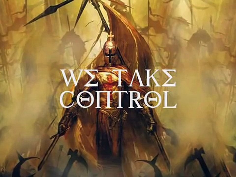 We Take Control .::  Crusader Anthem ::.