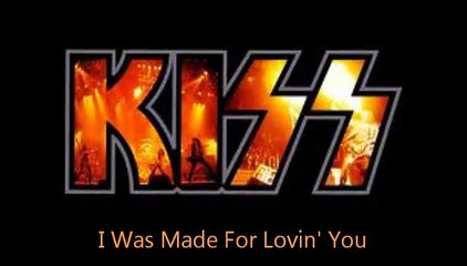 KISS I Was Made For Lovin' You (lyrics)