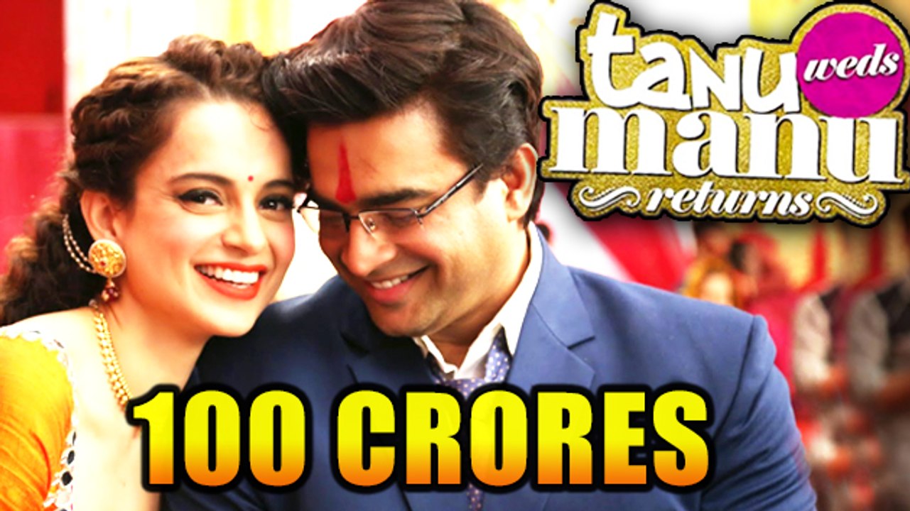 'Tanu Weds Manu Returns' Enters 100 Crore Club | Kangana Ranaut | R Madhavan