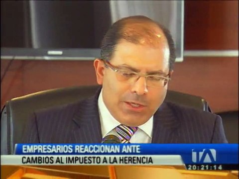 Empresarios reaccionan frente al anuncio de cambios al impuesto a la herencia