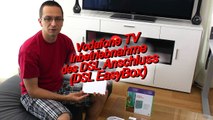 Inbetriebnahme Vodafone DSL Anschluss mit EasyBox zur Nutzung von Vodafone TV / IPTV Paket (HD / 2D)
