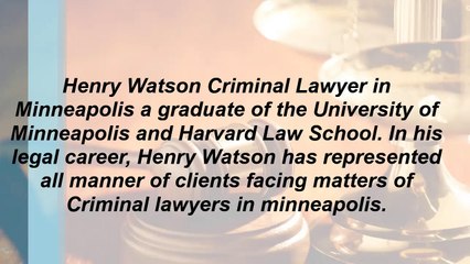 Henry Watson Criminal Lawyer in Minneapolis