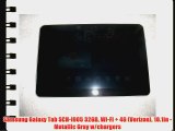 Samsung Galaxy Tab SCH-I905 32GB Wi-Fi   4G (Verizon) 10.1in - Metallic Gray w/chargers