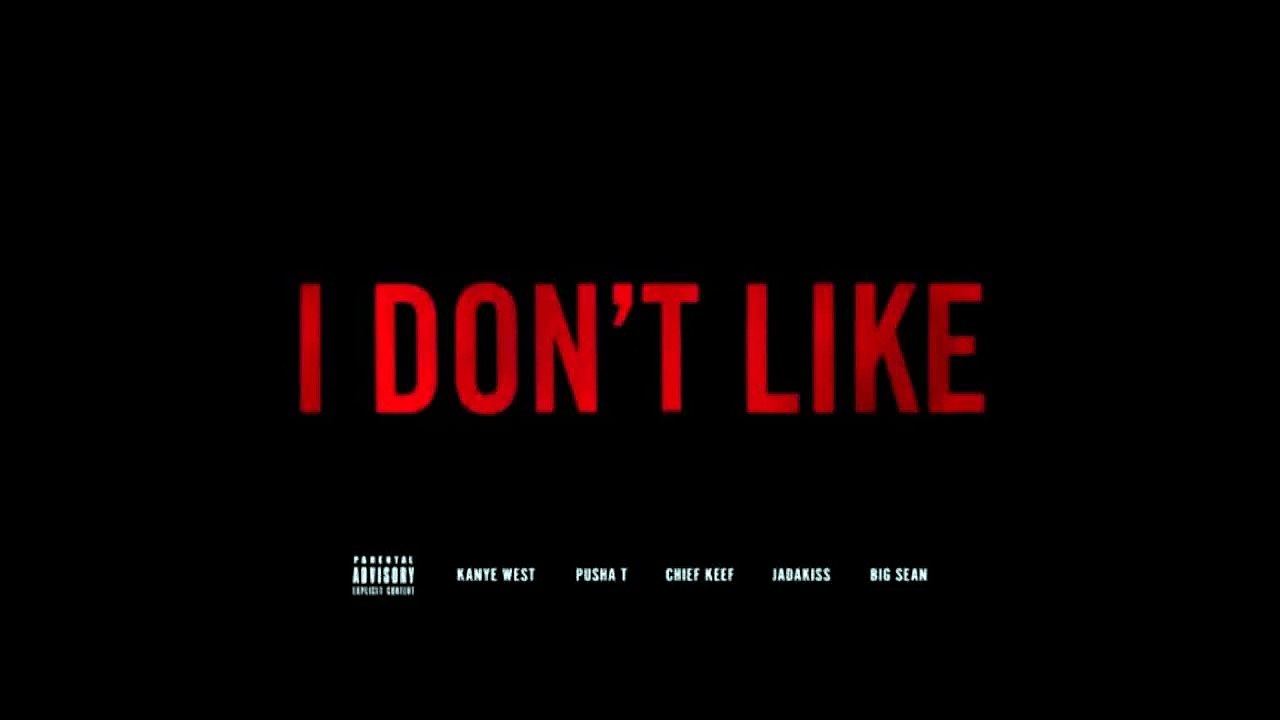 Chief Keef - I Don't Like (Remix) (Ft. Kanye West, Big Sean, Pusha T, & Jadakiss) LYRICS ON SCREEN