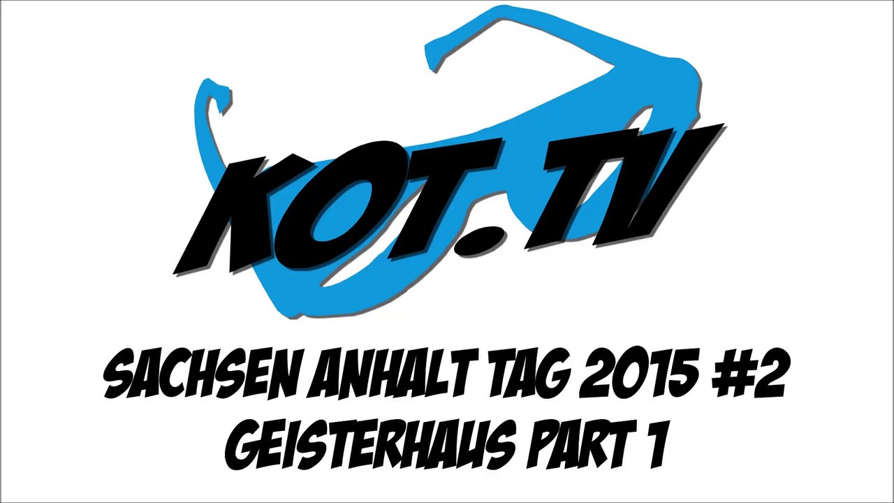 KOT.tv beim SAT2015 in Köthen (#2) Geisterhaus PART 1
