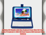 Birthday Gift Bundle with Blue Keyboard Case-Blue Kid Tab 7 Tablet PC Android 4.1 MID 4GB Dual
