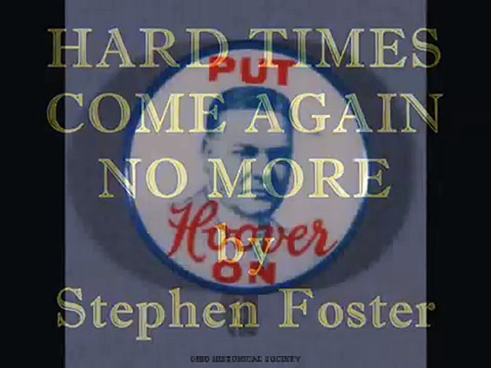 HARD  TIMES  COME  AGAIN  NO  MORE