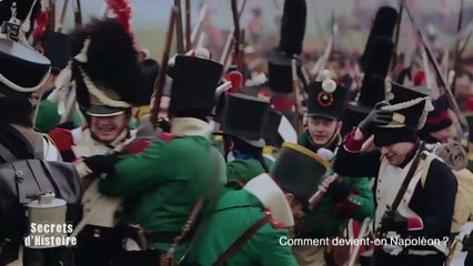Secrets d'Histoire : Comment devient-on Napoléon ? - extrait 3