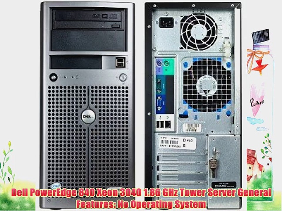 Dell PowerEdge 840 Xeon 3040 Dual-Core 1.86GHz Tower Server - video  Dailymotion
