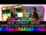 This Old Man - New Concept Artists - International Songs For Children